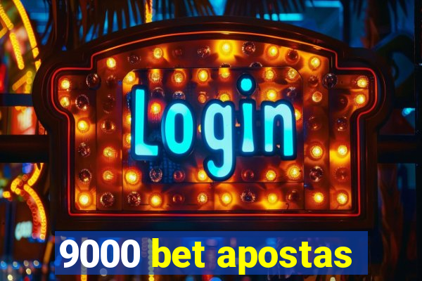 9000 bet apostas